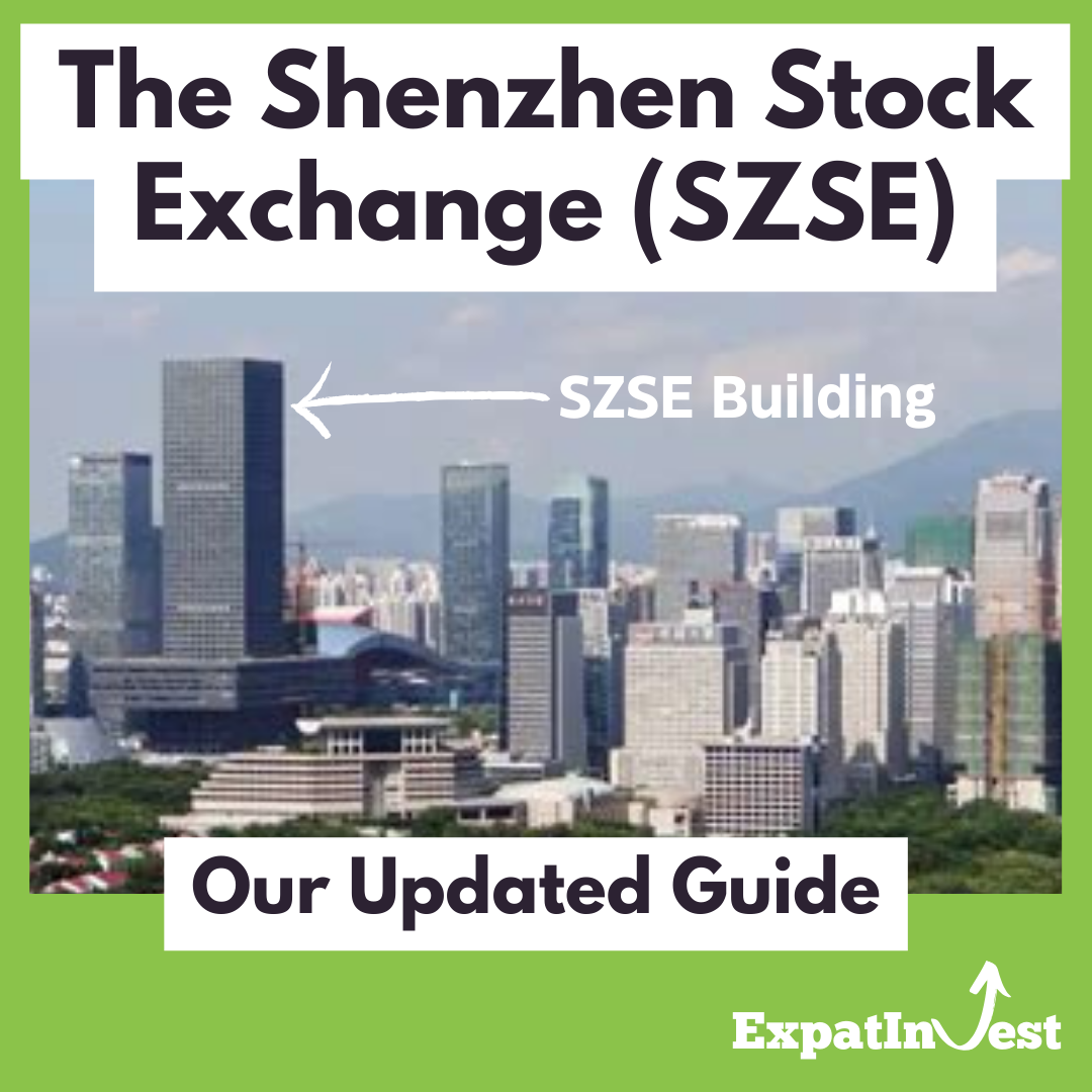 The Shenzhen Stock Exchange (SZSE) Guide - ExpatInvest